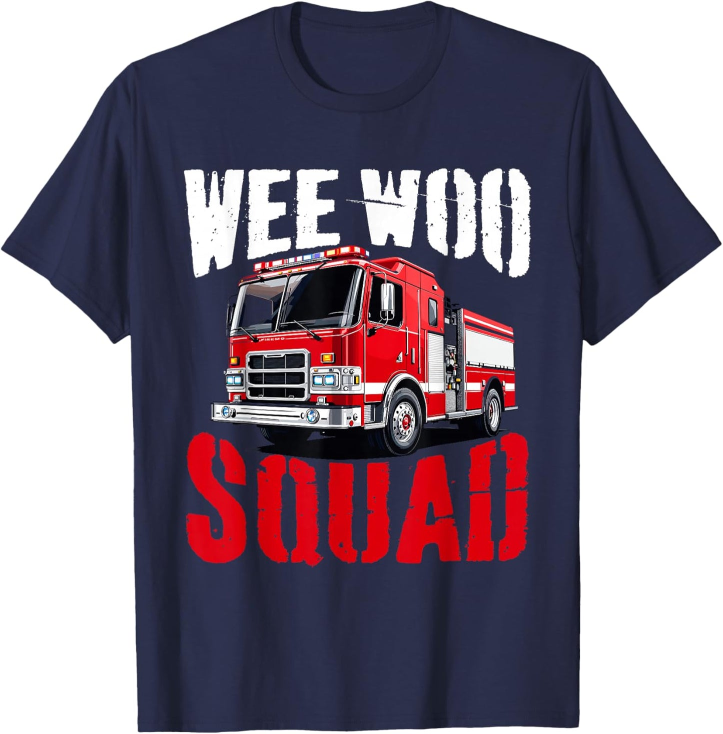Wee Woo Squad Funny Firefighter Fire Truck Fireman Men Women T-Shirt - T-Shirt | Navy