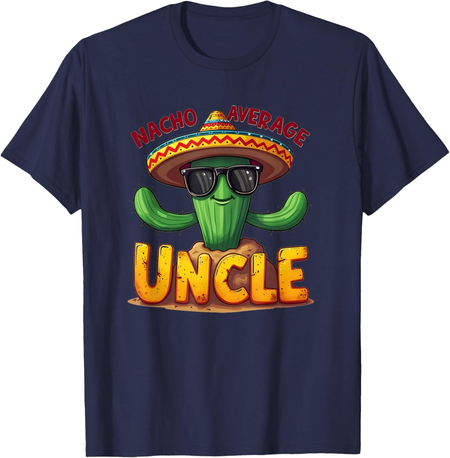 Funny Nacho Average Uncle Cactus 0CGCG9 T-Shirt - T-Shirt | Navy