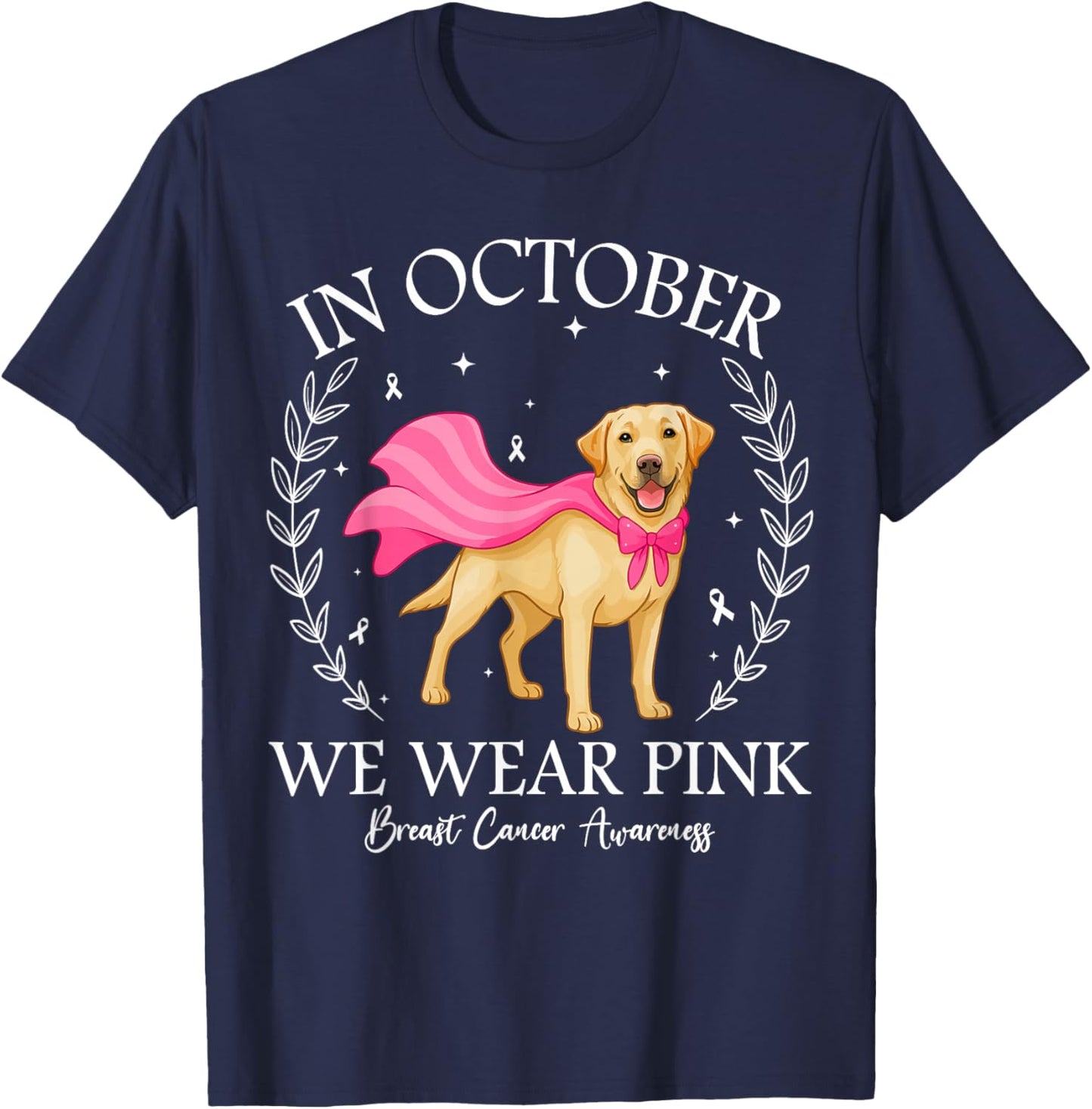 in October We Wear Pink Labrador Retriever Breast Cancer Dog T-Shirt - T-Shirt | Navy