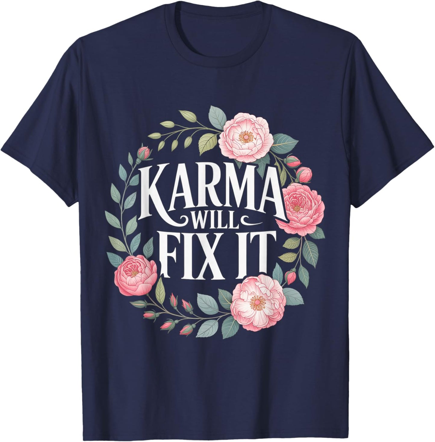 Karma Will Fix It Energy Wisdom Universal T-Shirt - T-Shirt | Navy