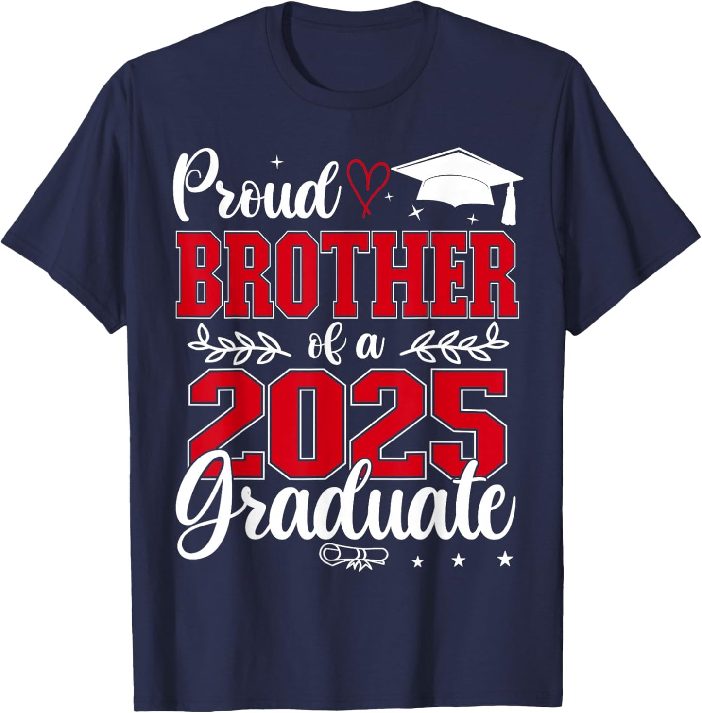 Proud Brother Of A Class Of 2025 Graduate Senior Graduation T-Shirt - T-Shirt | Navy