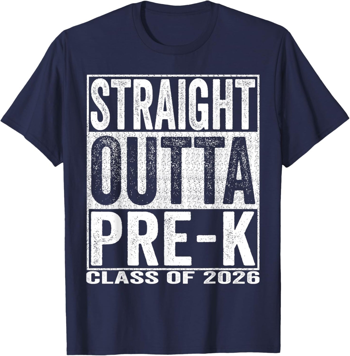 Straight Outta Pre-k School Graduate Funny Class 2026 Pre k T-Shirt - T-Shirt | Navy