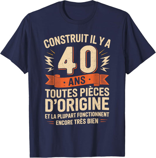 40th Birthday Gift Humor Original 40 Years Man T-Shirt - T-Shirt | Navy