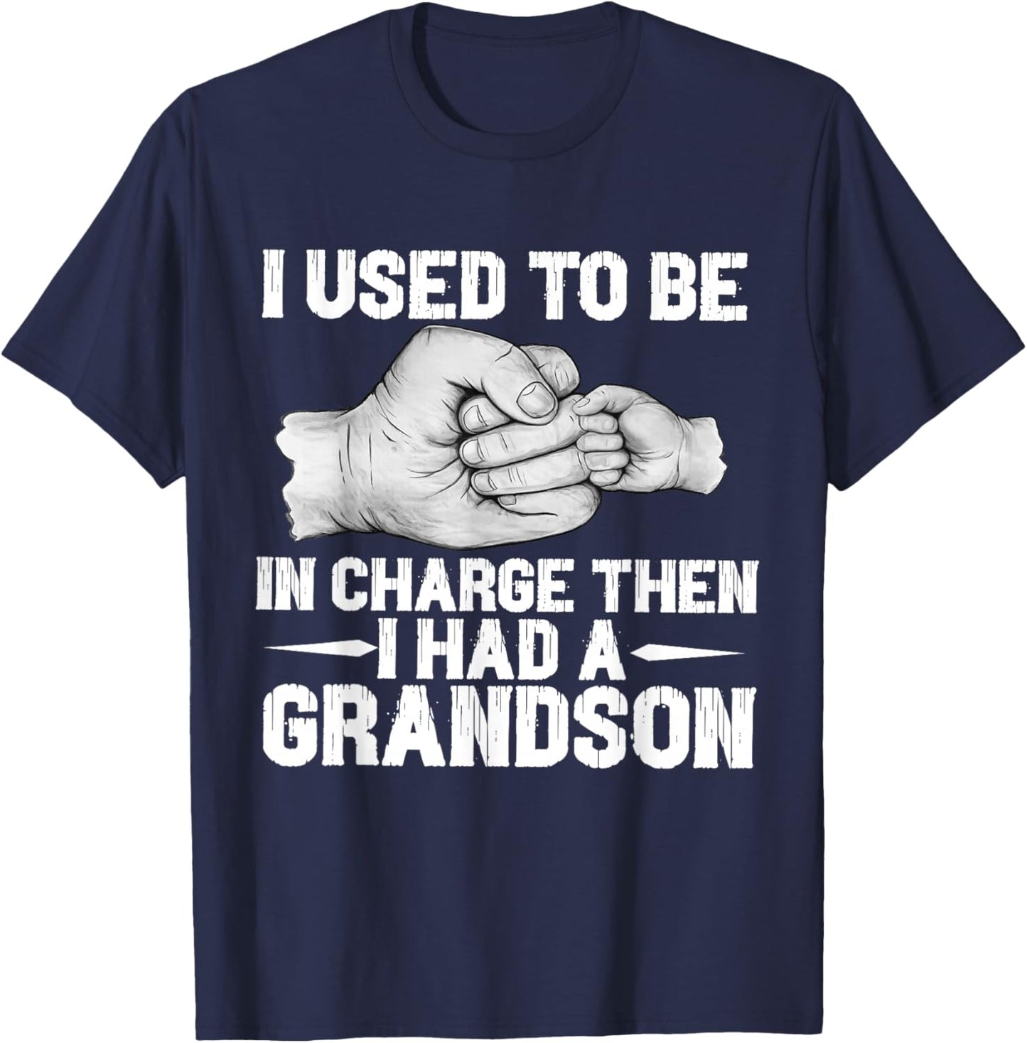 i Used to be in Charge Then i had a Grandson Funny Grandpa T-Shirt - T-Shirt | Navy