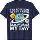 Funny Rotation Of Earth Science Teacher Earth Day Men Women T-Shirt - T-Shirt | Navy