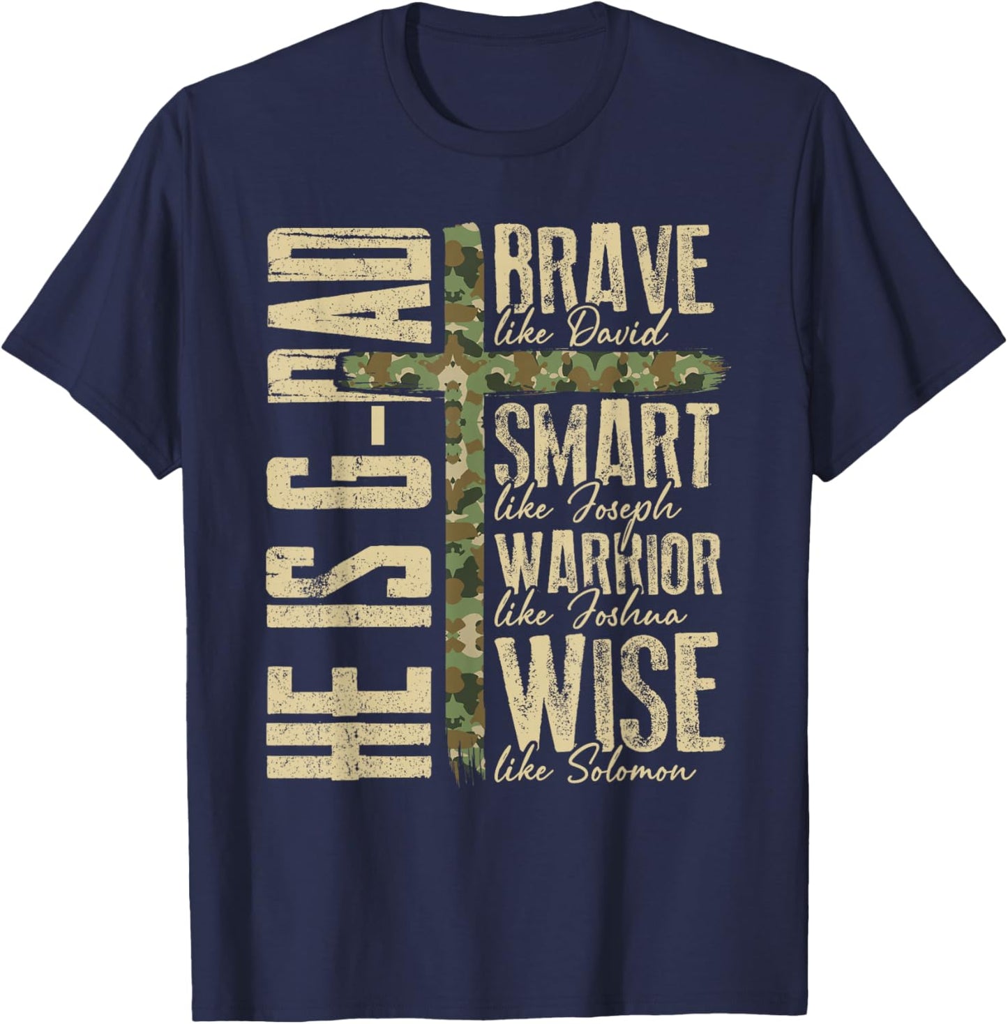 He is G-Dad Camo Religious Father's Day Christian Dad Bible T-Shirt - T-Shirt | Navy