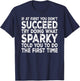 Sparky - If at First You Don't Succeed Try Doing What T-Shirt - T-Shirt | Navy