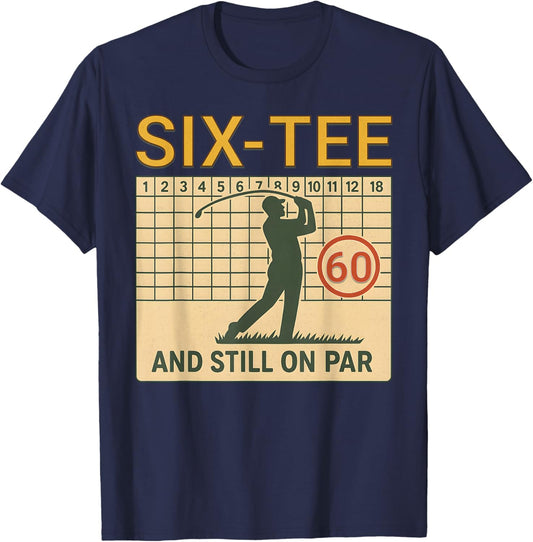 Six Golf Score Card Birthday Party 60 Year Old Golfer T-Shirt - T-Shirt | Navy
