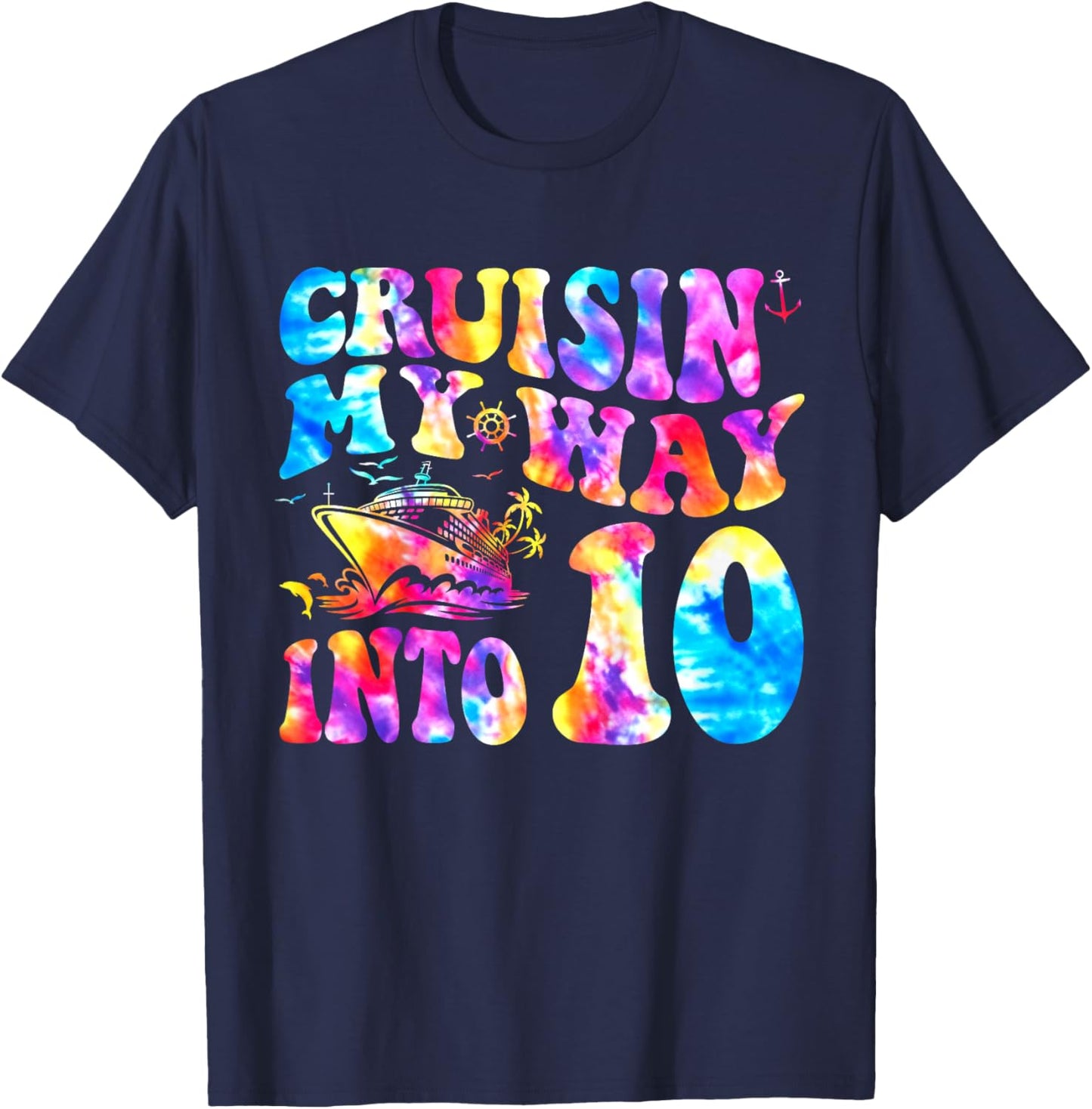 Cruisin My Way Into 10 Years Old 10th Birthday Cruise Trip T-Shirt - T-Shirt | Navy