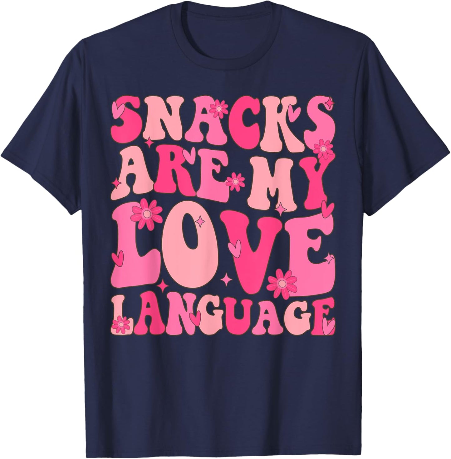 Snacks Are My Love Language Valentine Day Groovy Funny T-Shirt - T-Shirt | Navy