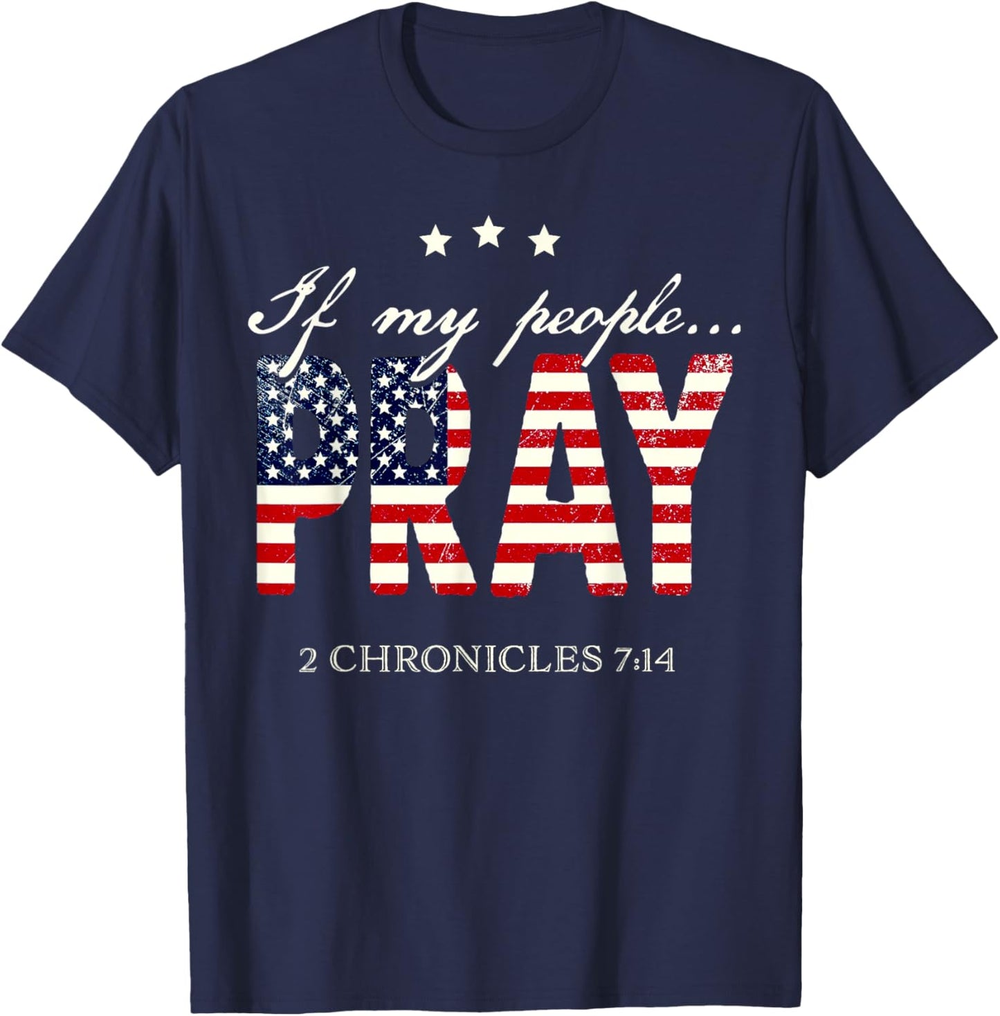 If My People Pray 2 Chronicles 7 14 T-Shirt - T-Shirt | Navy