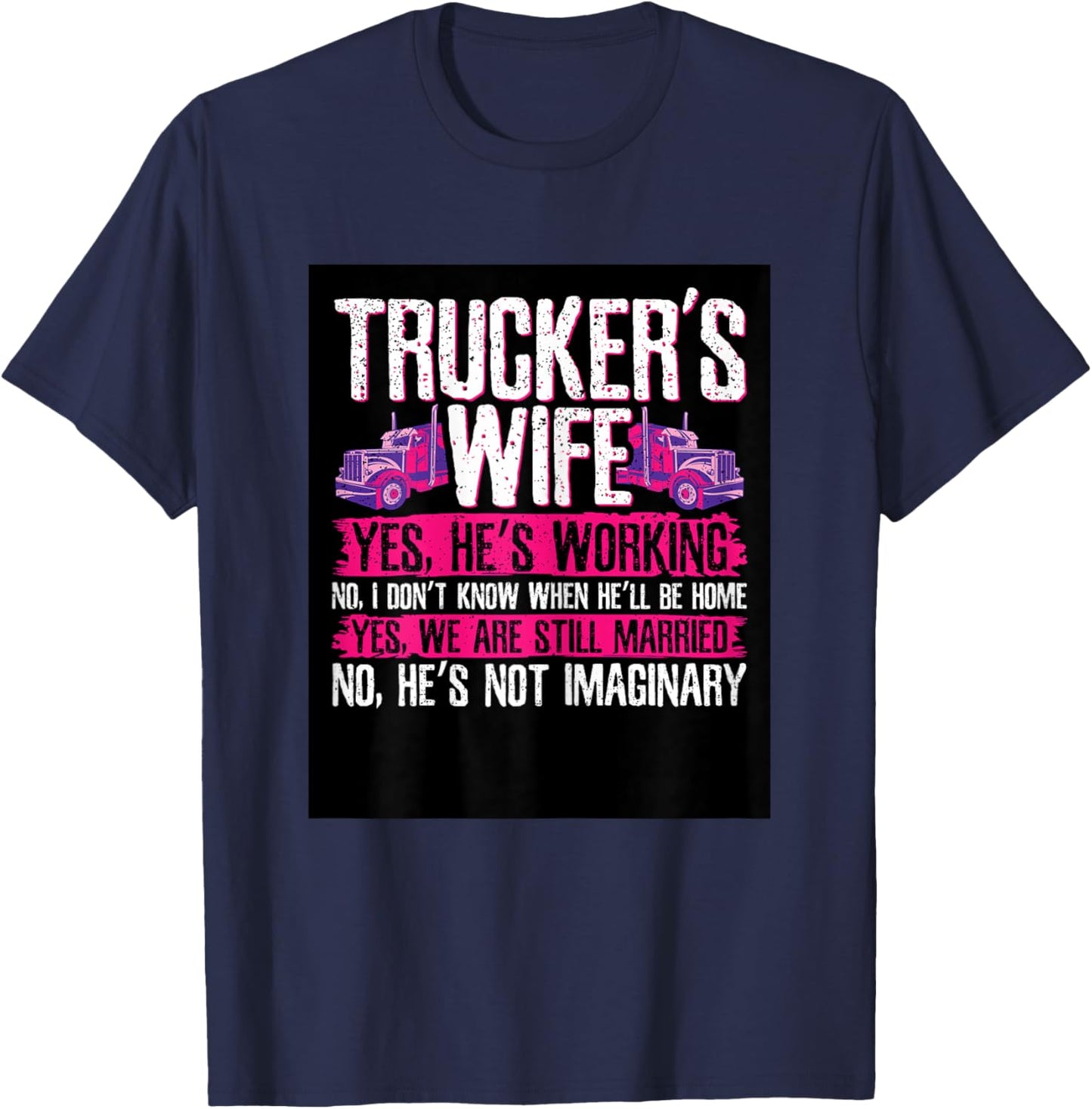 Wife of A Truck Driver Trucker Design T-Shirt - T-Shirt | Navy