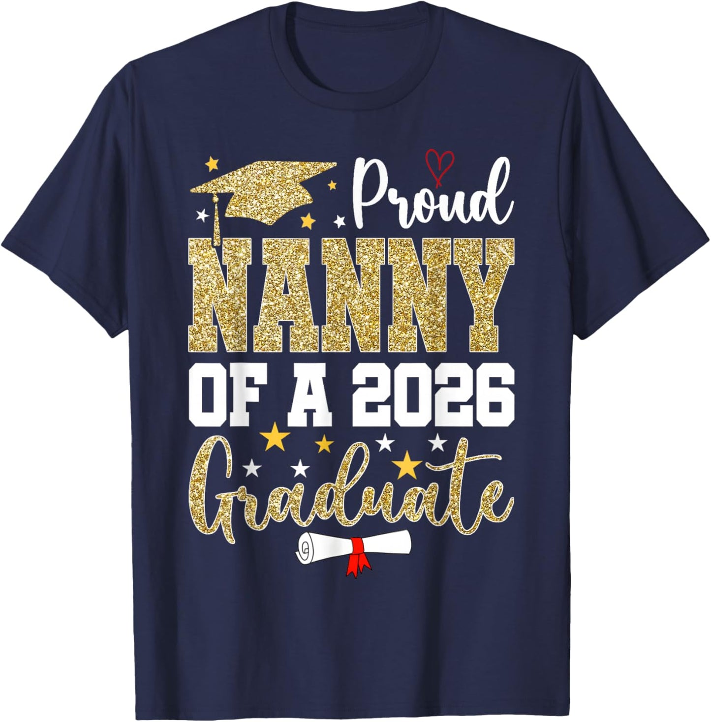 Proud Nanny of A 2026 Graduate Senior Graduation T-Shirt - T-Shirt | Navy