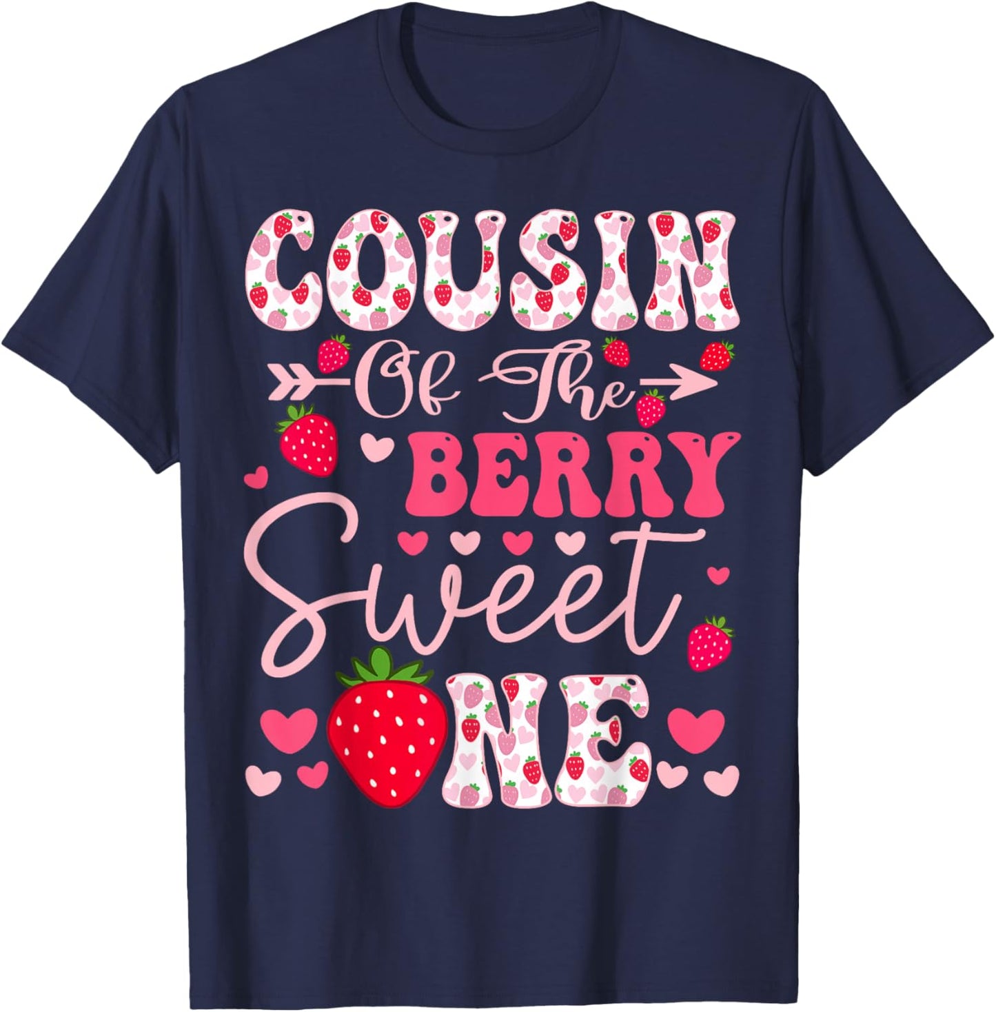 Cousin Of The Berry Sweet One Strawberry 1St Birthday T-Shirt - T-Shirt | Navy