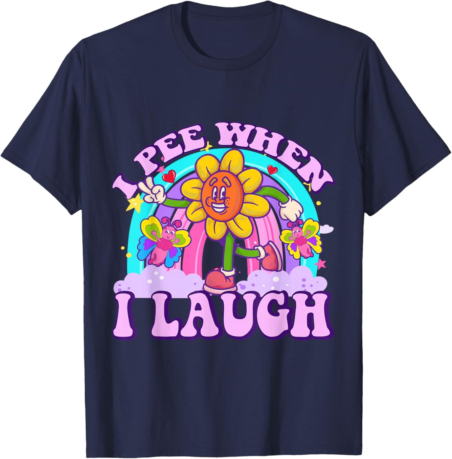 I Pee When I Laugh Funny Sarcastic Ironic Y2K Inappropriate T-Shirt - T-Shirt | Navy