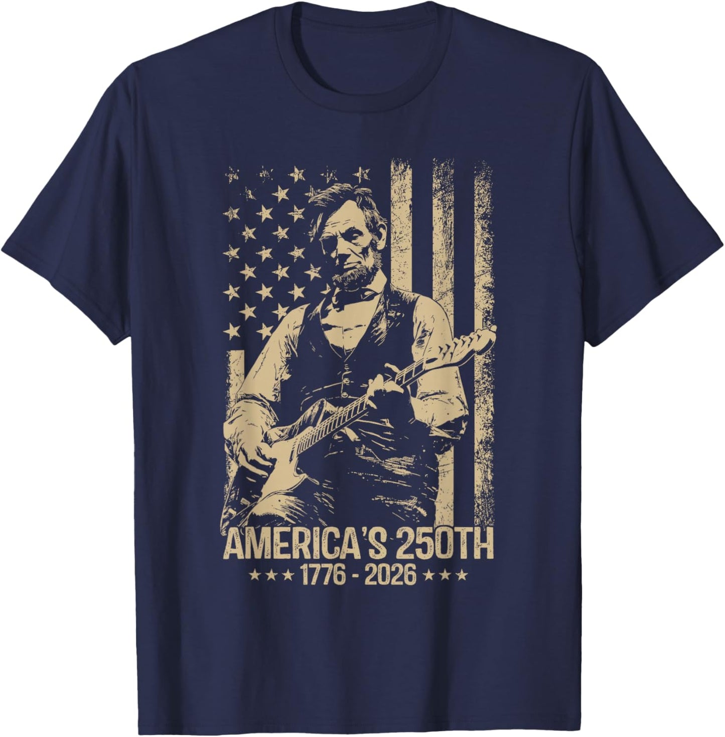 America's 250th Birthday Abraham Lincoln Playing Guitar T-Shirt - T-Shirt | Navy