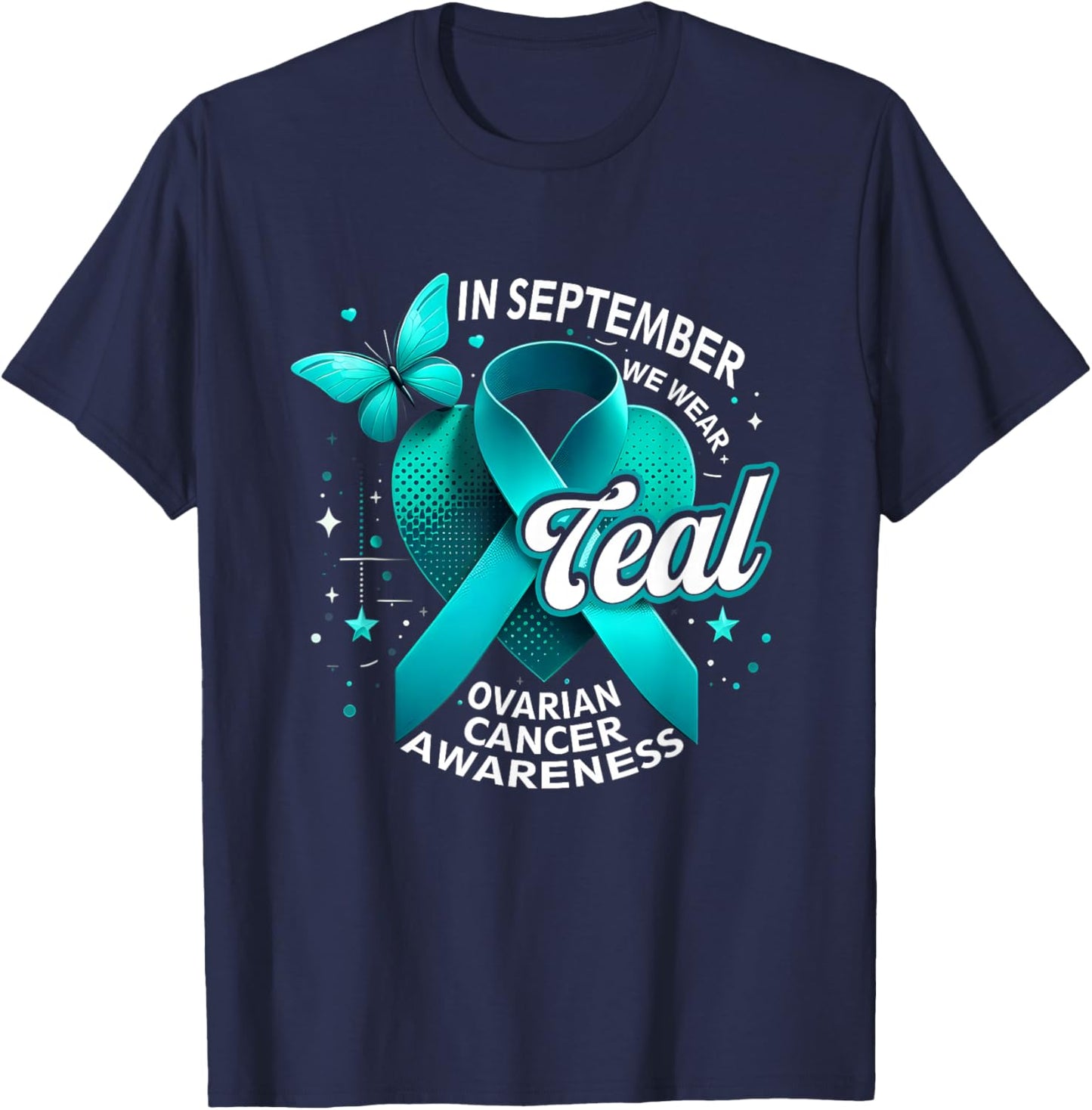 in September We Wear Teal Ovarian Cancer Awareness Butterfly T-Shirt - T-Shirt | Navy