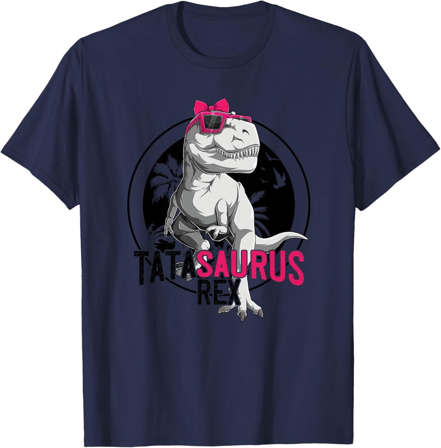 Tatasaurus Rex Meilleur Tata Dinosaure Cadeau Tante Haut de Gamme T-Shirt - T-Shirt | Navy