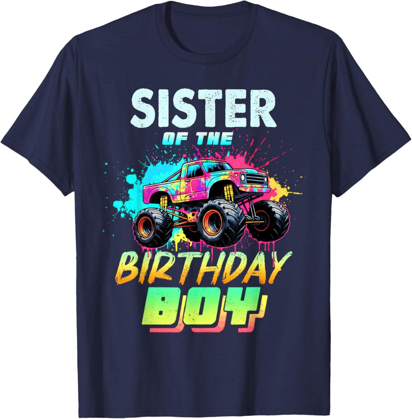 Sister of The Birthday Boy Monster Truck Colorful T-Shirt - T-Shirt | Navy