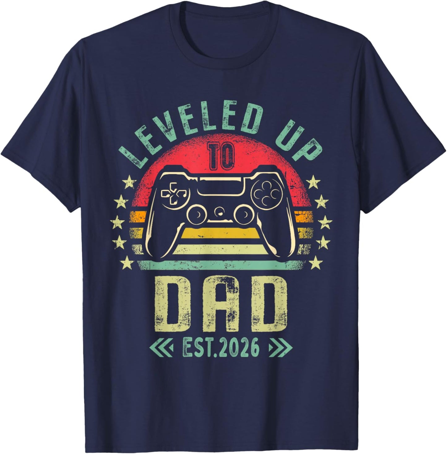 Leveled Up to Dad 2026 Promoted to Daddy Level Unlocked T-Shirt - T-Shirt | Navy