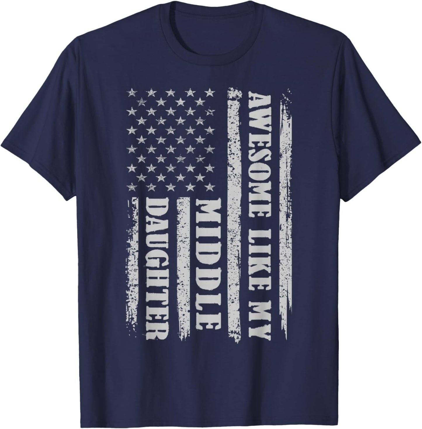 Awesome Like My Middle Daughter Gifts Men Funny for Dad USA T-Shirt - T-Shirt | Navy