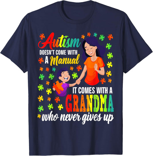 Autism Doesn't Come with a Manual It Comes with a Grandma T-Shirt - T-Shirt | Navy