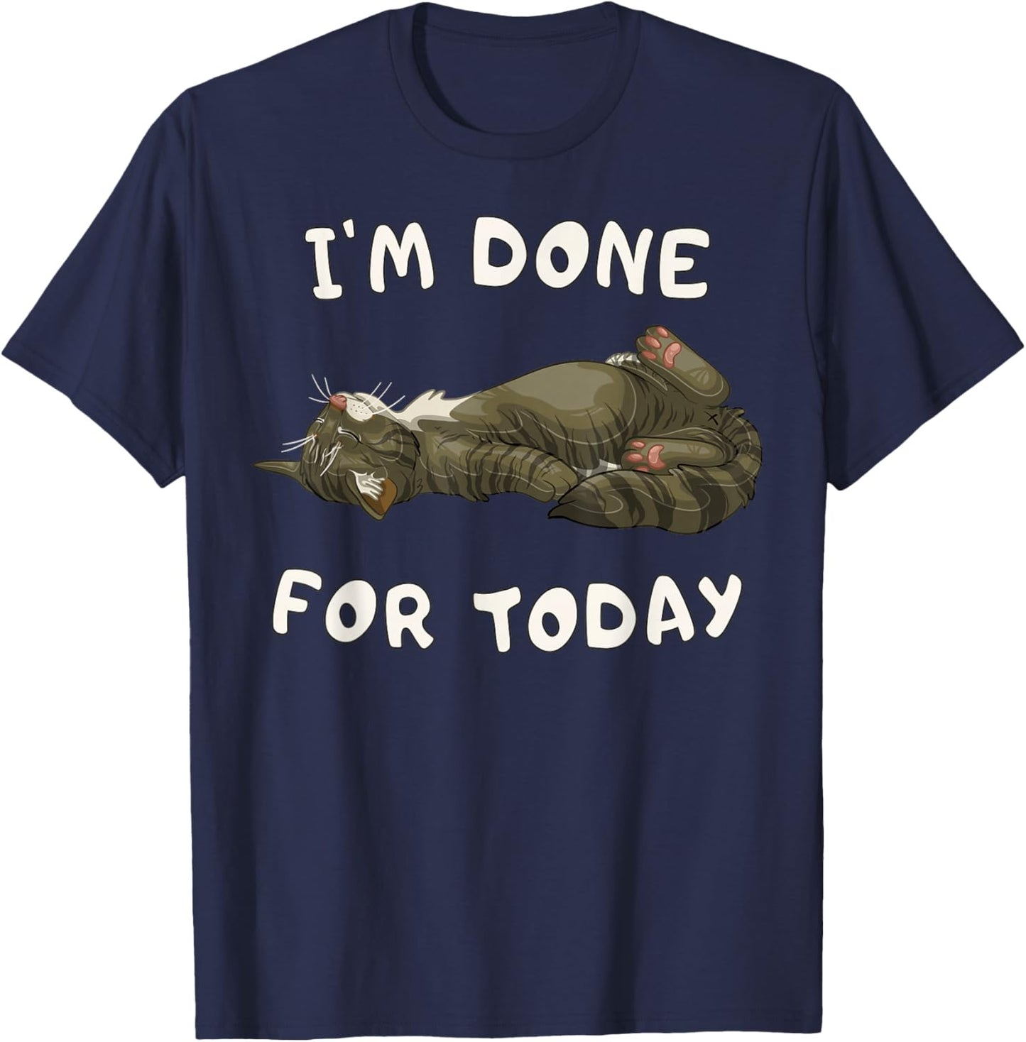 Funny Tired Tabby Cat Sleeping Im Done for Today T-Shirt - T-Shirt | Navy
