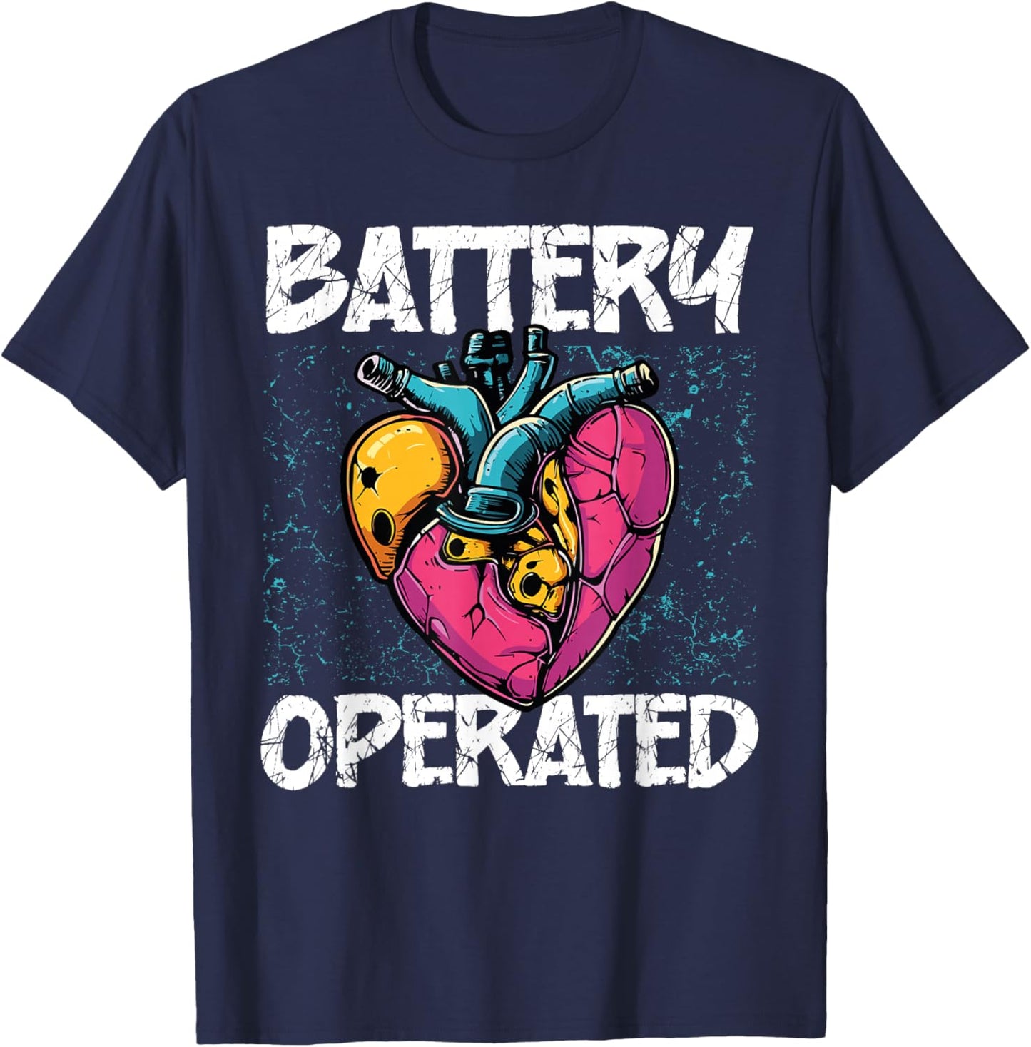 Battery Operated Heart Pace Maker Heart Attack Survivor T-Shirt - T-Shirt | Navy