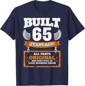 65th Birthday Gift Funny Birthday Saying Built 65 Years Ago T-Shirt - T-Shirt | Navy