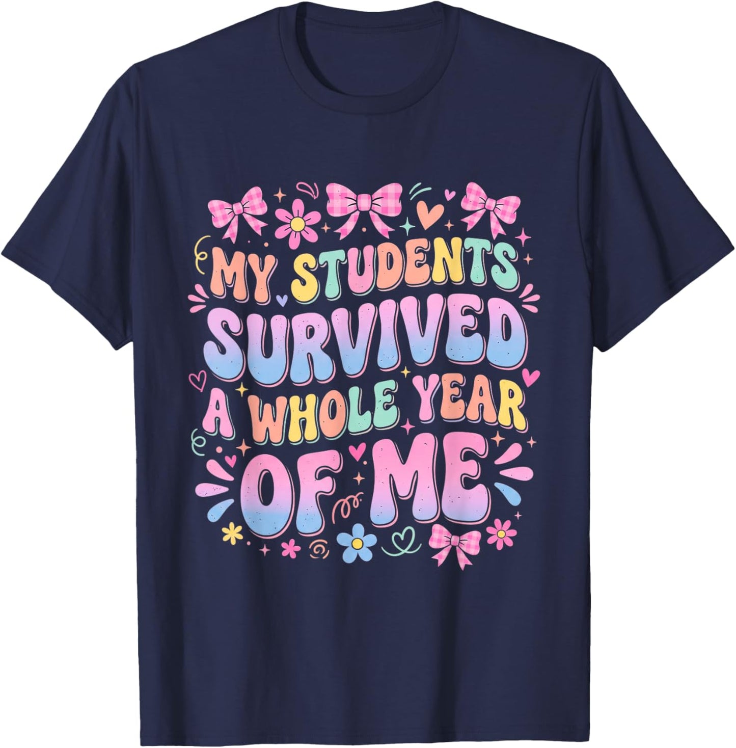 Funny Teacher Survived A Whole Year of Me Retro Groovy T-Shirt - T-Shirt | Navy