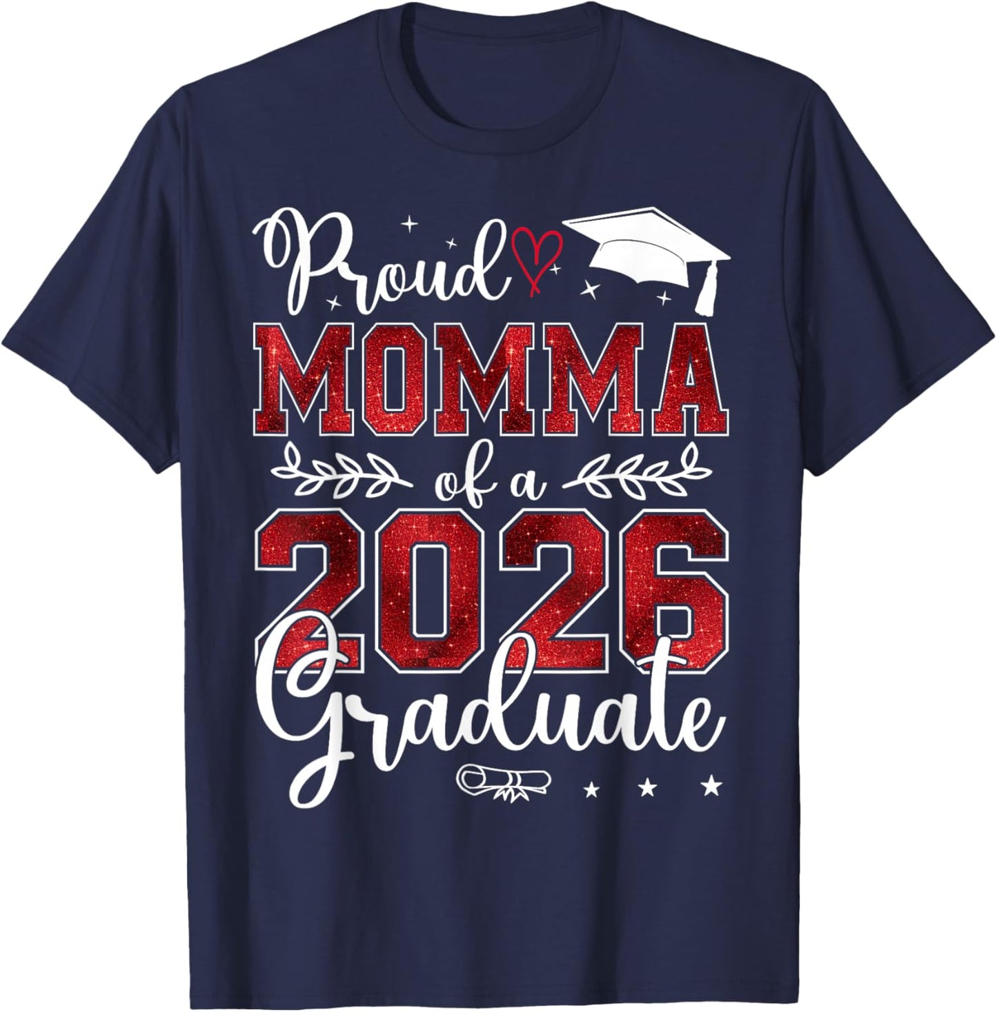 Proud Momma of a Class of 2026 Graduate Senior Graduation T-Shirt - T-Shirt | Navy
