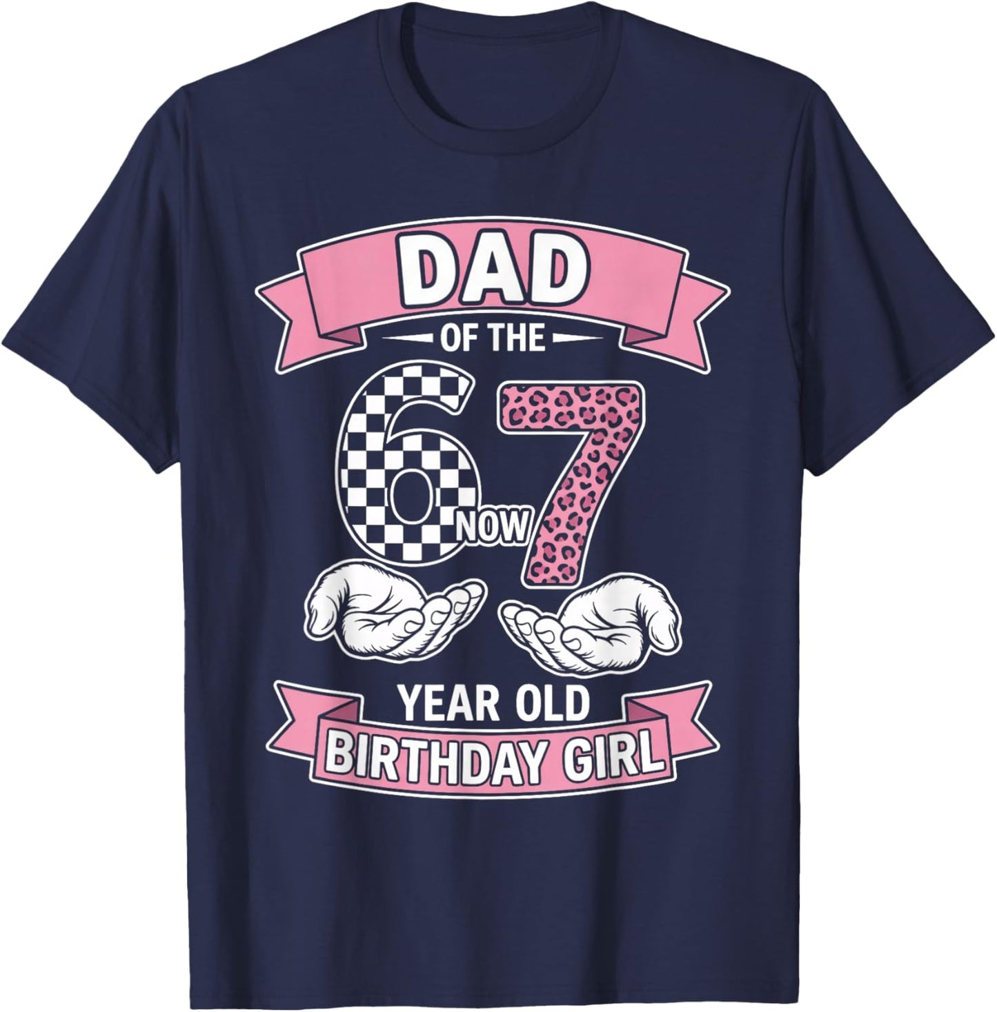 Dad 67 Birthday 7 Years Old Ribbon Leopard Family Matching T-Shirt - T-Shirt | Navy