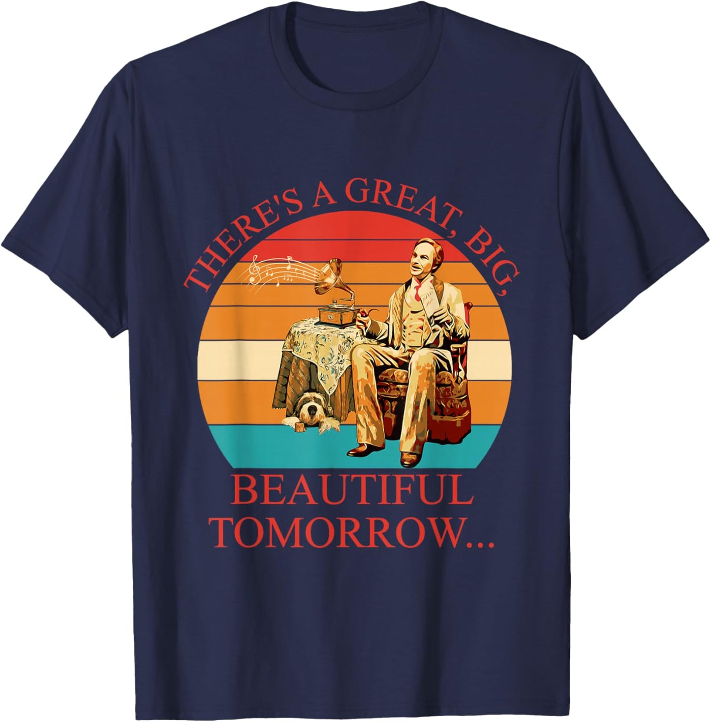 There's A Great, Big, Beautiful Tomorrow Vintage T-Shirt - T-Shirt | Navy