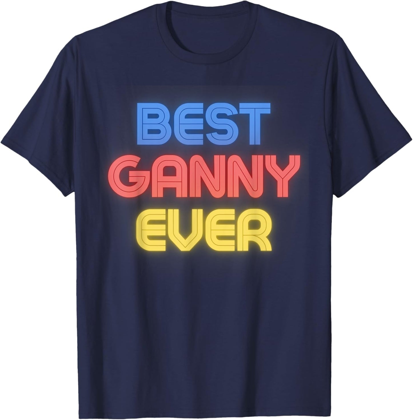 Best Ganny Ever - Funny Ganny Name Ganny T-Shirt - T-Shirt | Navy