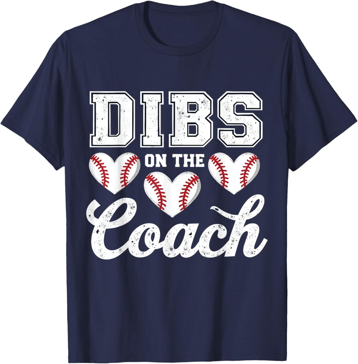 Dibs On The Coach Funny Baseball Heart Cute Mother's day T-Shirt - T-Shirt | Navy