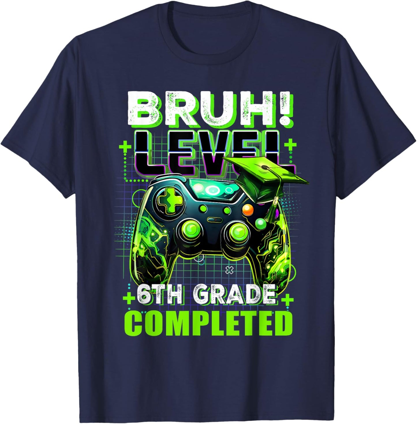Bruh Level 6th Grade Completed Last Day Of School Graduate T-Shirt - T-Shirt | Navy
