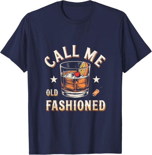 Call Me Old Fashioned - Classic Drinks Bar Attire T-Shirt - T-Shirt | Navy