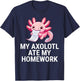 My Axolotl Ate My Homework Funny School T-Shirt - T-Shirt | Navy