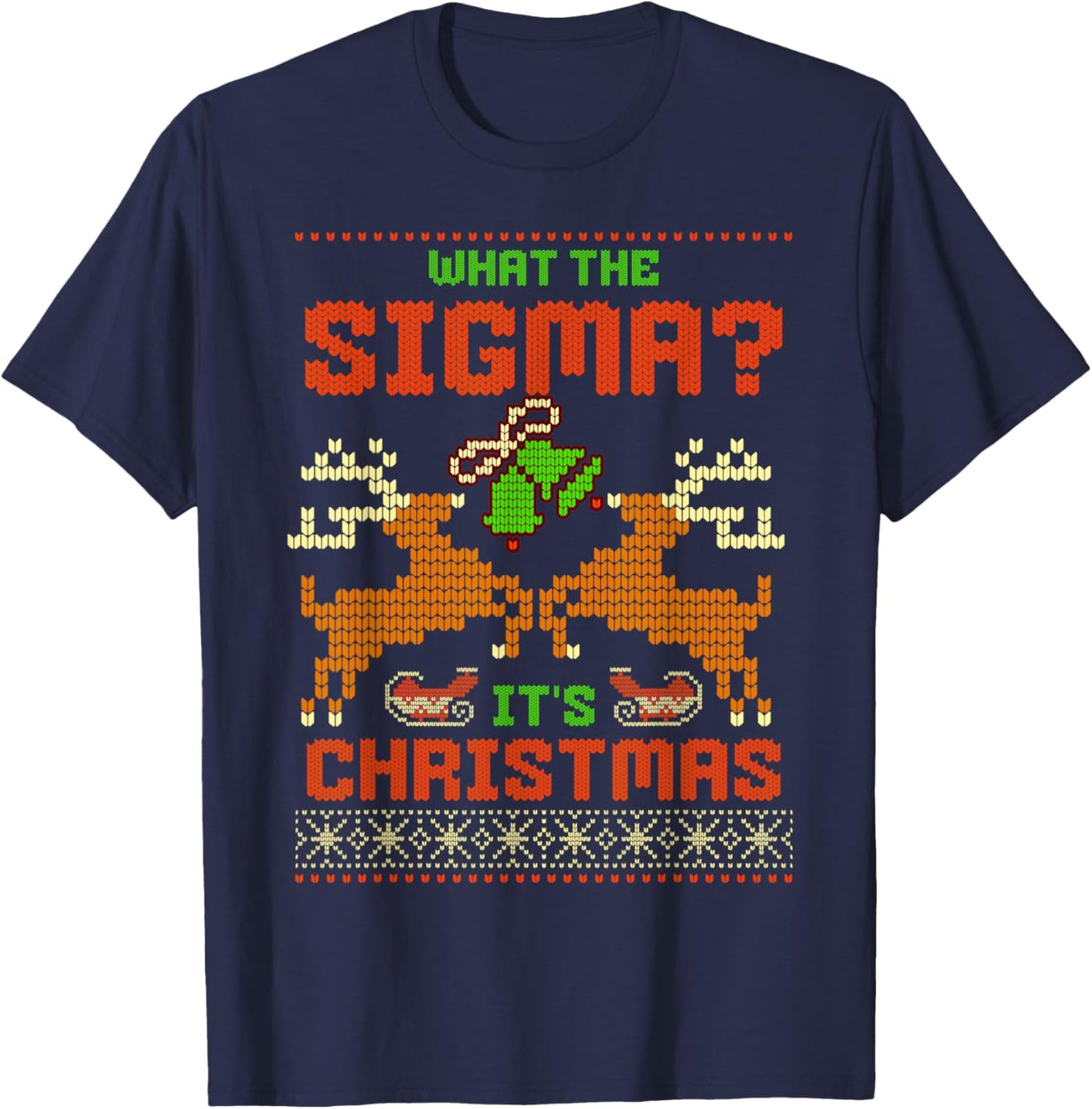 What The Sigma? It's Christmas Ironic Xmas Meme Brainrot T-Shirt - T-Shirt | Navy