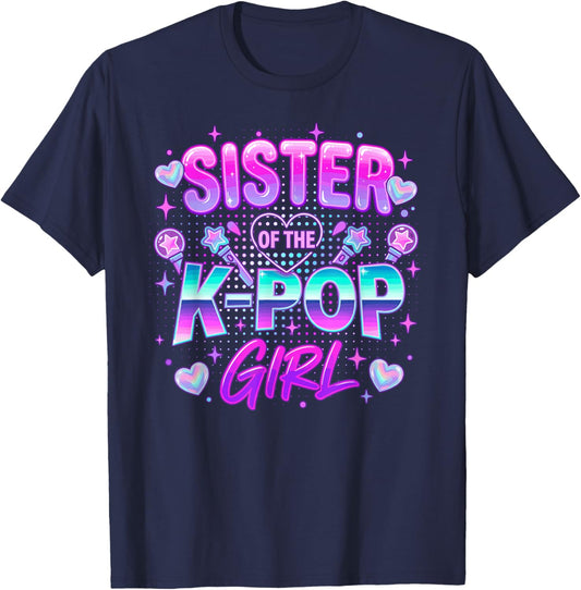Sister of The K-Pop Girl K-Pop Sister T-Shirt - T-Shirt | Navy