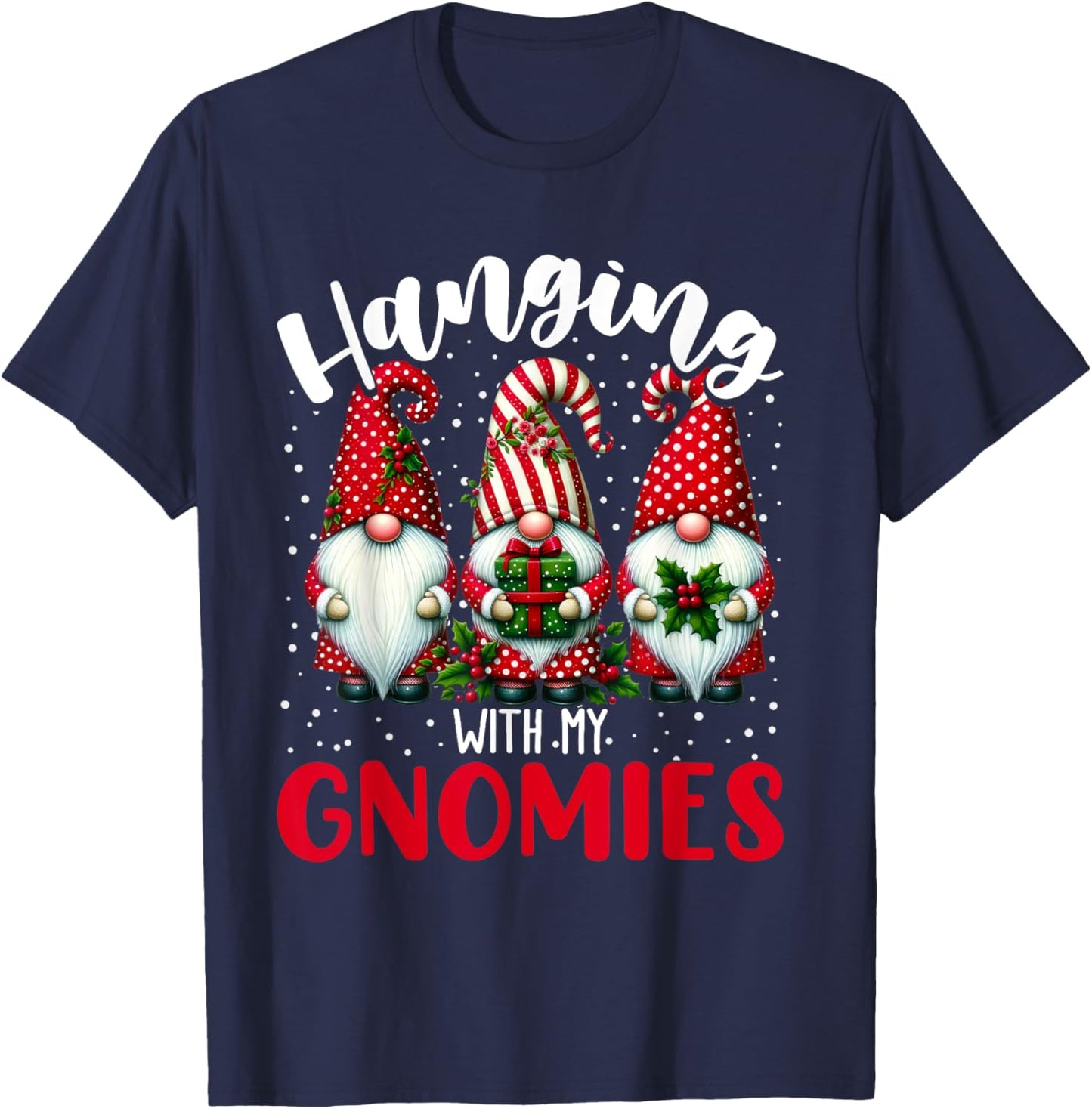 Hanging With My Gnomies Funny Christmas Gnome Men Women Kids T-Shirt - T-Shirt | Navy