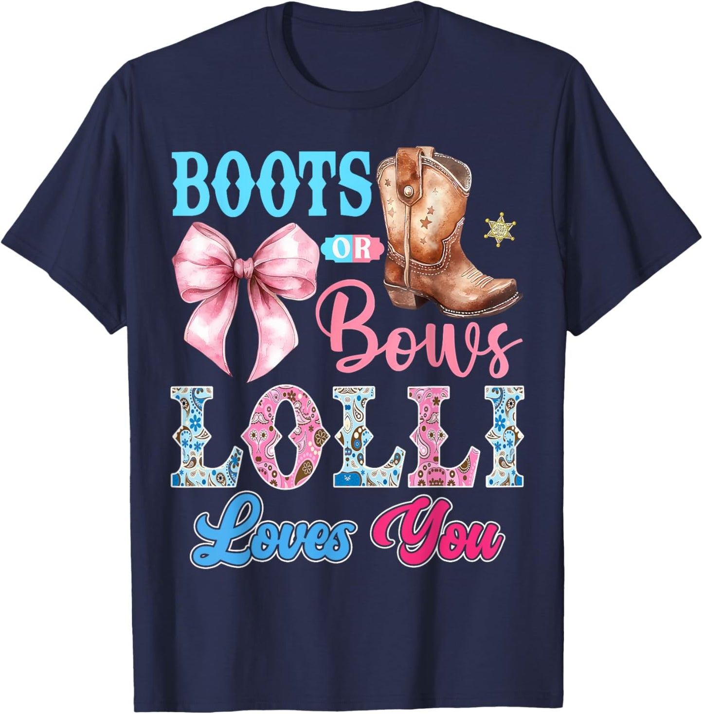 Boots or Bows Lolli Loves You Gender Reveal Party T-Shirt - T-Shirt | Navy