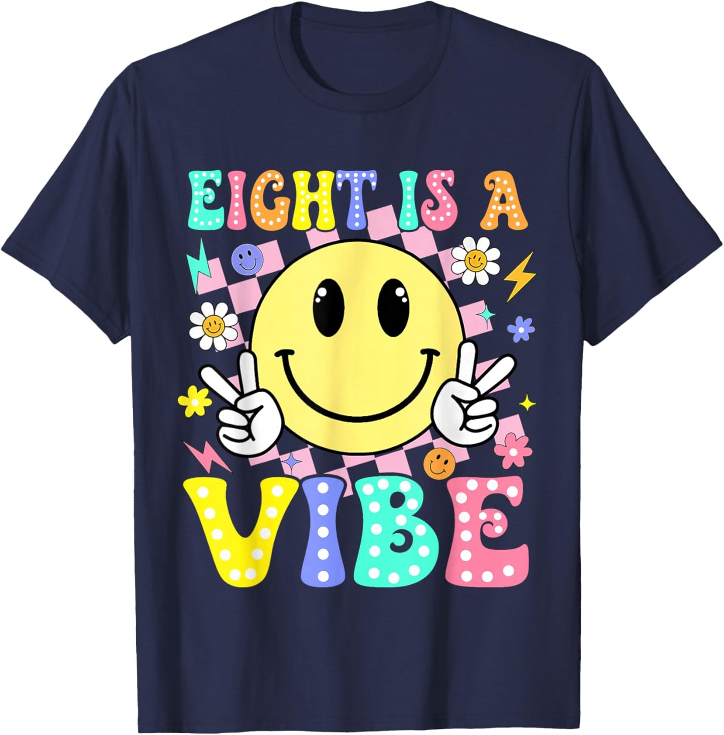 Eight is A Vibe 8th Birthday Smile Face 8 Year Old Boy Girl T-Shirt - T-Shirt | Navy