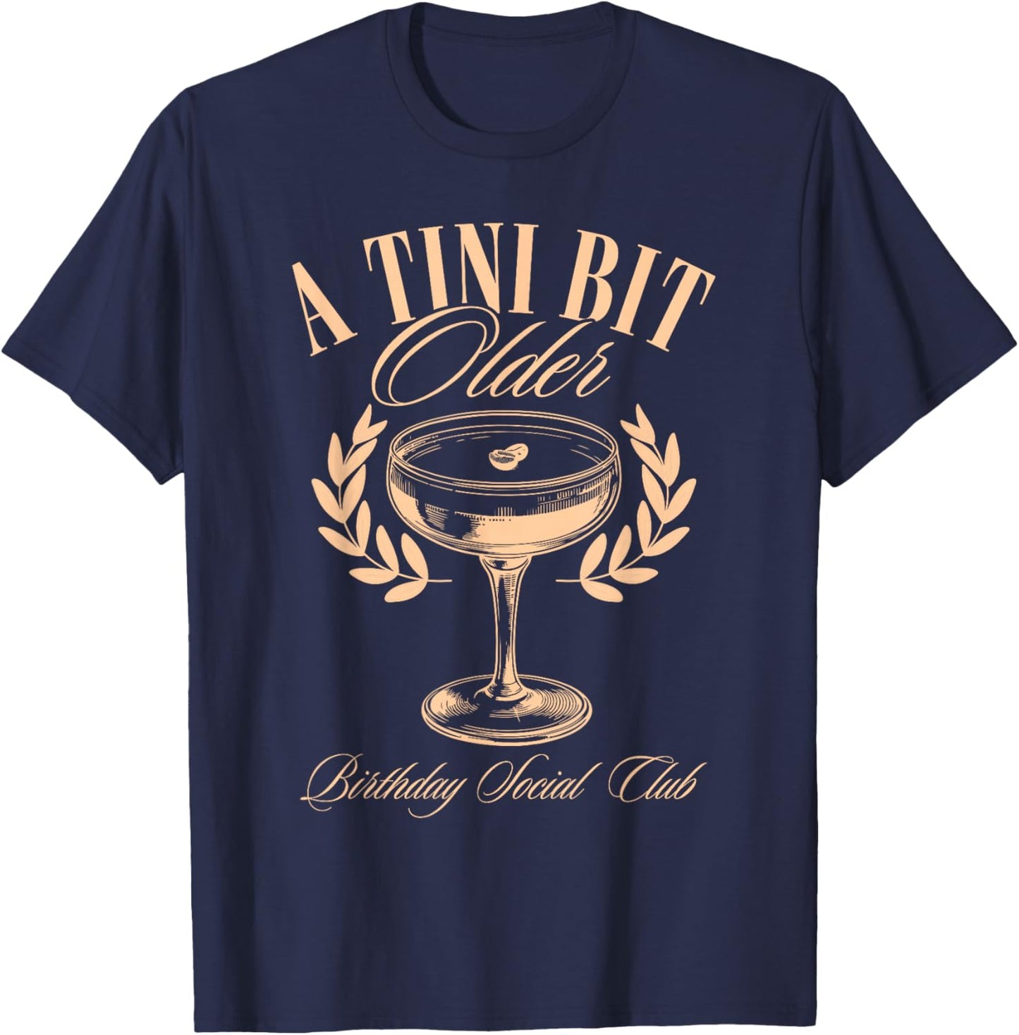 A Tini Bit Older Espresso Martini Birthday a tiny bit older T-Shirt - T-Shirt | Navy