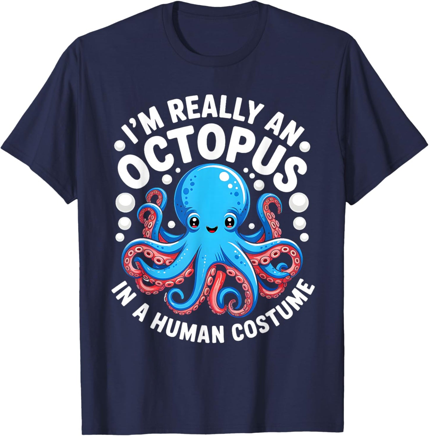 Funny Im Really an Octopus in a Human Costume Kids Halloween T-Shirt - T-Shirt | Navy