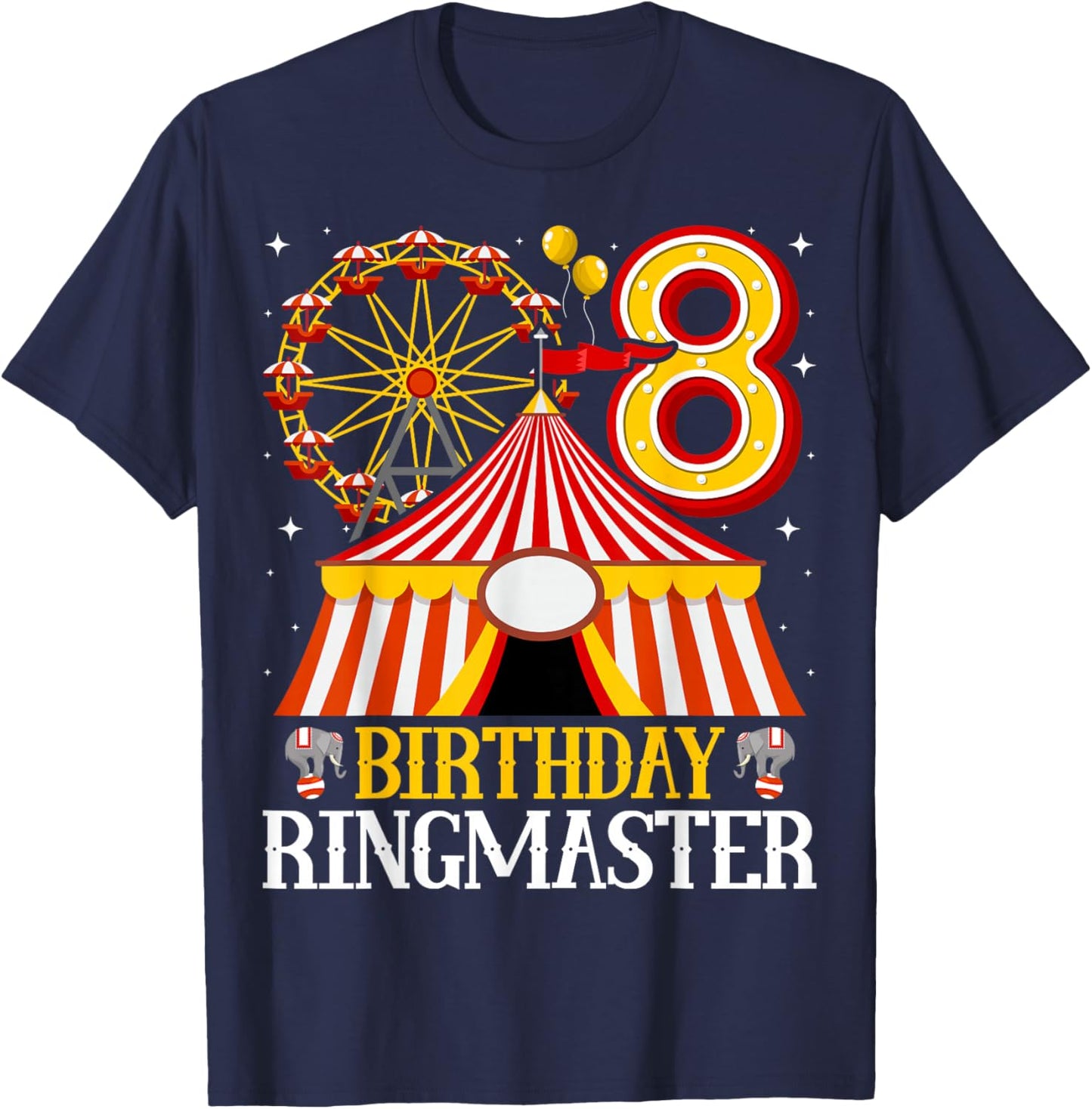 8th Birthday Ringmaster Circus Carnival Kids 8 Years Old T-Shirt - T-Shirt | Navy