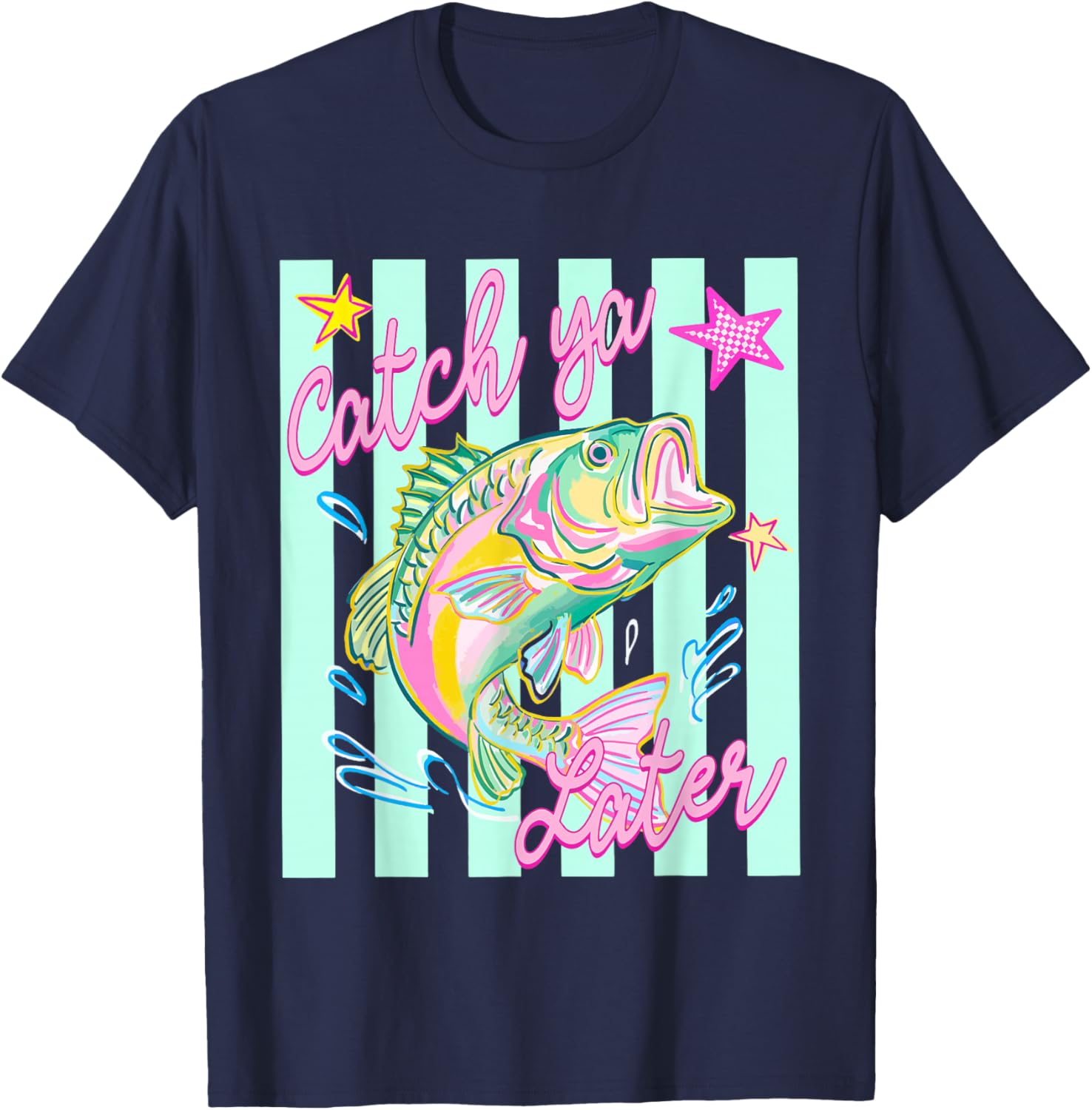 Striped Catch Ya Later Bass Fishing Summer Coastal Lake Life T-Shirt - T-Shirt | Navy