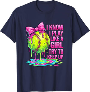 I Know I Play Like A Girl Try to Keep Up Softball Girl Drip T-Shirt - T-Shirt | Navy