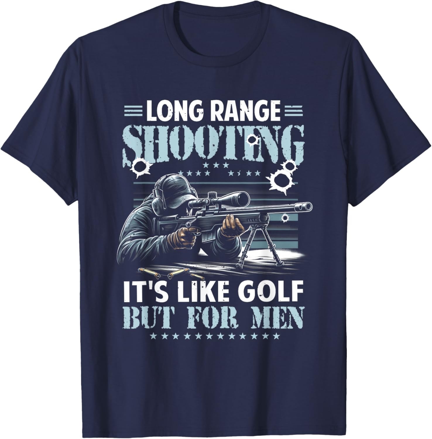 Le tir à Longue portée est comme Le Golf, mais pour Les Hommes Sniper Soldat T-Shirt - T-Shirt | Navy