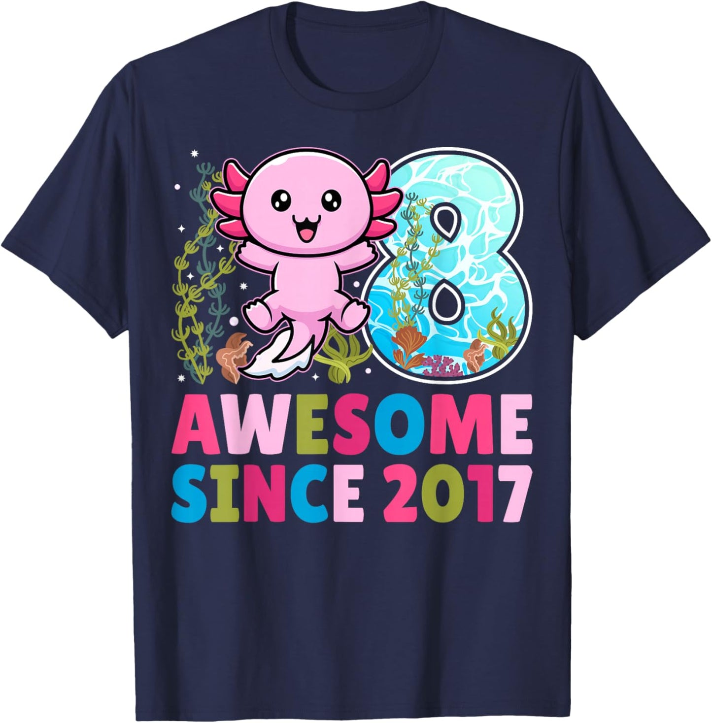Awesome Since 2017 Cute Axolotl Kids 8th Birthday Party T-Shirt - T-Shirt | Navy